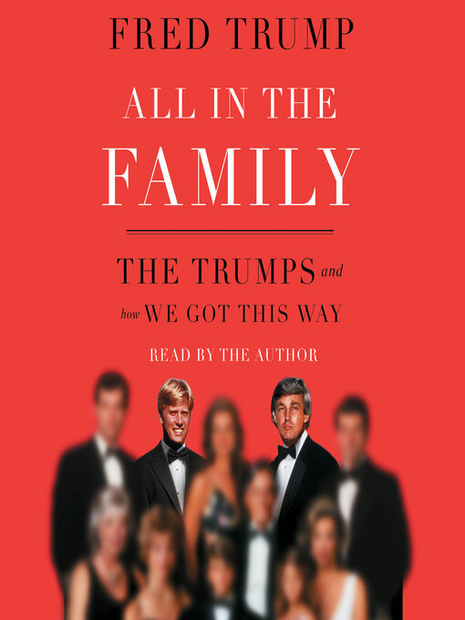 Title details for All in the Family by Fred C. Trump - Available